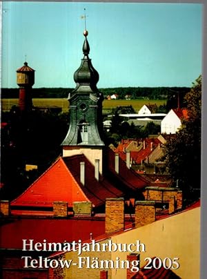 Bild des Verkufers fr Heimatjahrbuch Teltow-Flming, 12. Jahrgang, 2005 zum Verkauf von Antiquariat Jterbook, Inh. H. Schulze