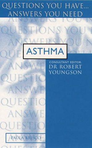 Image du vendeur pour Asthma: Questions you have answers you need mis en vente par WeBuyBooks