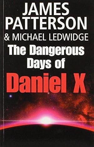 Seller image for The Dangerous Days of Daniel X for sale by WeBuyBooks