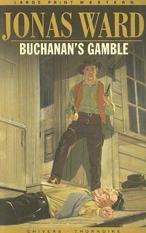 Bild des Verkufers fr Buchanan's Gamble (Thorndike British Favorites) zum Verkauf von WeBuyBooks