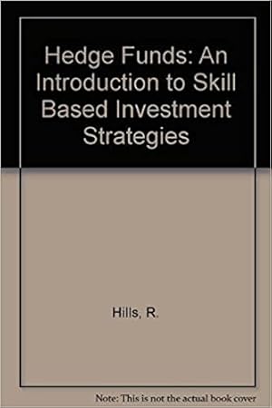 Seller image for Hedge Funds: An Introduction to Skill Based Investment Strategies for sale by WeBuyBooks