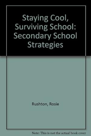 Seller image for Staying Cool, Surviving School: Secondary School Strategies for sale by WeBuyBooks