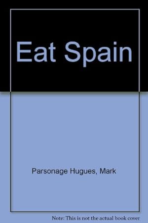 Imagen del vendedor de Eat Spain a la venta por WeBuyBooks