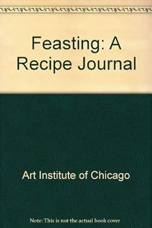 Bild des Verkufers fr Feasting: A Recipe Journal zum Verkauf von WeBuyBooks