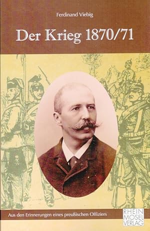 Seller image for Der Krieg 1870/71 : Aus den Erinnerungen eines preuischen Offiziers for sale by Versandantiquariat Nussbaum