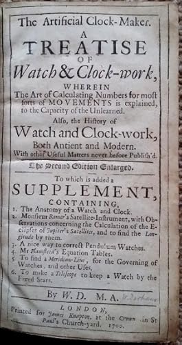 Seller image for The Artificial Clock-Maker. A Treatise of Watch and Clock-Work, . . for sale by Jeffrey Formby Antiques