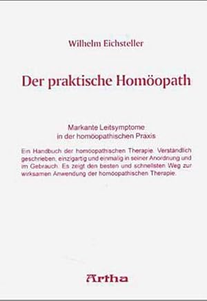 Bild des Verkufers fr Der praktische Homopath : Markante Leitsymptome in der homopathischen Praxis zum Verkauf von AHA-BUCH