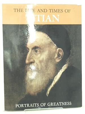 Immagine del venditore per The Life and Times of Titian venduto da World of Rare Books