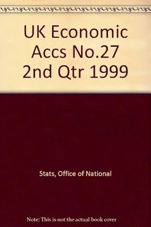 Seller image for UK Economic Accs No.27 2nd Qtr 1999 for sale by WeBuyBooks