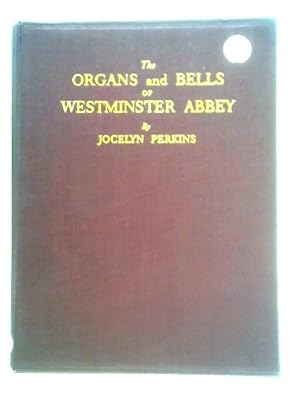 Imagen del vendedor de The Organs & Bells Of Westminster Abbey a la venta por World of Rare Books