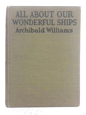 Imagen del vendedor de All About Our Wonderful Ships a la venta por World of Rare Books