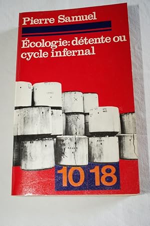 Image du vendeur pour ECOLOGIE : DETENTE OU CYCLE INFERNAL mis en vente par Librairie RAIMOND