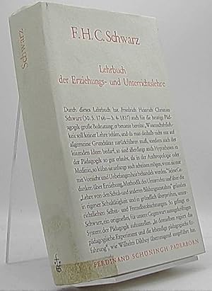 F. H. C. Schwarz Lehrbuch der Erziehungs und Unterrichtslehre