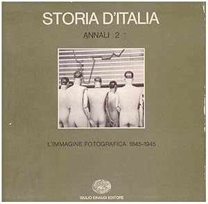 Imagen del vendedor de Storia d'Italia. Annali 2 vol. L'immagine fotografica. 1845-1945. Tomo primo e secondo a la venta por obiettivolibri