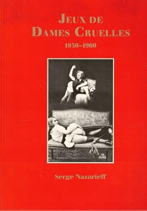 Seller image for Jeux de Dames Cruelles 1850-1960 for sale by Librera Cajn Desastre