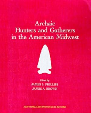 Seller image for Archaic Hunters and Gatherers in the American Midwest for sale by Librera Pramo