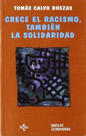 Imagen del vendedor de Crece el racismo, tambien la solidaridad/ Racism increase also the solidarity: Los Valores De La Juventud En El Umbral Del Siglo Xxi/ the Values of Youth in the Twenty-first Century a la venta por WeBuyBooks