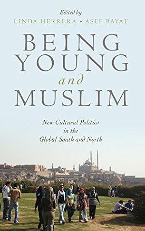 Bild des Verkufers fr Being Young and Muslim: New Cultural Politics in the Global South and North (Religion and Global Politics) zum Verkauf von WeBuyBooks