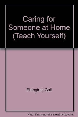 Bild des Verkufers fr Caring for Someone at Home (Teach Yourself) zum Verkauf von WeBuyBooks
