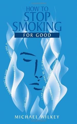 Seller image for How to Stop Smoking: For Good for sale by WeBuyBooks