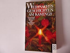 Image du vendeur pour Weihnachtsgeschichten am Kamin (2) Gesammelt von Ursula Richter und Wolf-Dieter Stubel. TB mis en vente par Deichkieker Bcherkiste