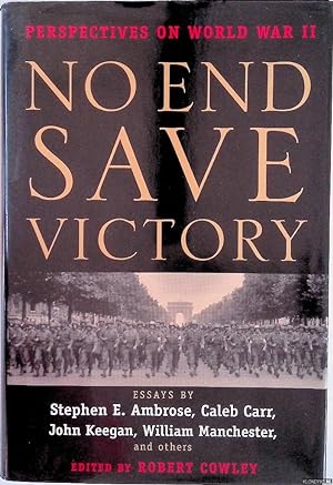 Bild des Verkufers fr No End Save Victory: Perspectives on World War II zum Verkauf von Klondyke