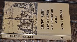 Seller image for SHEPTON MALLET - NOTES ON ITS HISTORY, ANCIENT , DESCRIPTIVE AND NATURAL for sale by CHESIL BEACH BOOKS