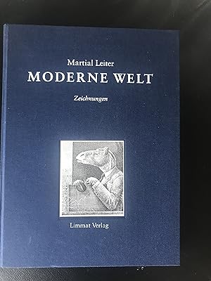 Martial Leiter : Moderne Welt. Zeichnungen. (German/French)