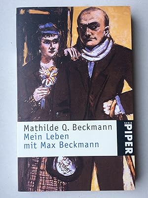 Mein Leben mit Max Beckmann. (Aus d. Amerikan. und mit e. Anhang von Doris Schmidt)
