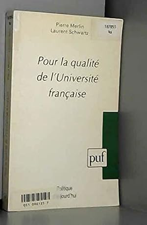 Image du vendeur pour Pour la qualit de lUniversit franaise (Politique daujourdhui) mis en vente par WeBuyBooks