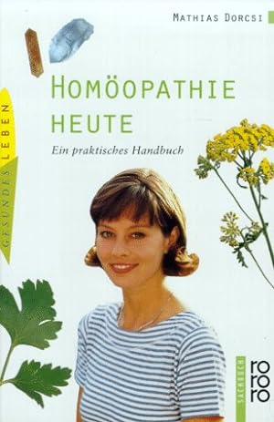 Homöopathie heute. Ein praktisches Handbuch. Unter Mitarb. von Gyurky und Ingrid Rumpold / Rororo...