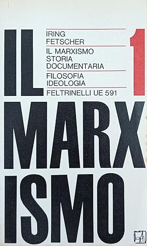 IL MARXISMO. STORIA DOCUMENTARIA