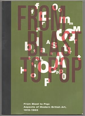Imagen del vendedor de From Blast to Pop: Aspects of Modern British Art, 1915-1965 a la venta por Jeff Hirsch Books, ABAA