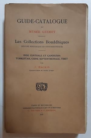 Seller image for Guide-catalogue du Muse Guimet. Les collections bouddhiques (expos historique et iconographique) : Inde centrale et Gandhra, Turkestan, Chine septentrionale, Tibet for sale by Librairie de l'Avenue - Henri  Veyrier