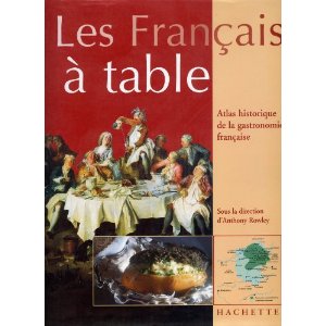 Image du vendeur pour Les Franais  table. Atlas historique de la gastronomie franaise mis en vente par Librairie de l'Avenue - Henri  Veyrier