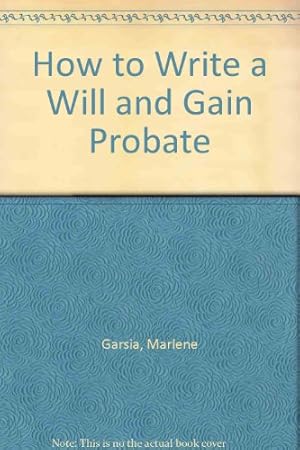 Bild des Verkufers fr How to Write a Will and Gain Probate zum Verkauf von WeBuyBooks