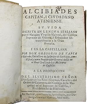 Bild des Verkufers fr Alcibiades capitan i ciudadano ateniense : su vida / escrita en lengua italiana por el Marques Virgilio Malveci. i en la castellana por don Gregorio de Tapia y Salcedo. zum Verkauf von Librera Jos Porra Turanzas S.A.