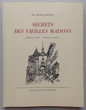 Image du vendeur pour Secrets des vieilles maisons. Simples gens. simples choses. mis en vente par Le Cabinet d'Amateur