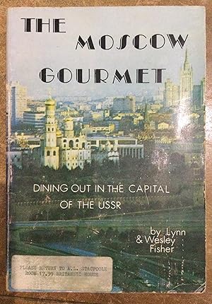 Bild des Verkufers fr The Moscow Gourmet Dining out in the capital of the USSR zum Verkauf von Reader's Books