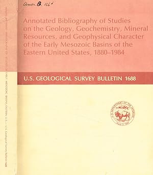 Imagen del vendedor de Annotated bibliography of studies on the geology, geochemistry, mineral resources and geophysical character of the early mesozoic basins of the eastern united states, 1880-1984 a la venta por Biblioteca di Babele