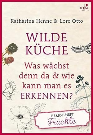 Seller image for Wilde K¼che Das Herbst-Heft: Fr¼chte for sale by moluna