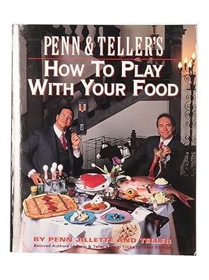 Immagine del venditore per Penn & Teller's How to Play with Your Food venduto da Quicker than the Eye