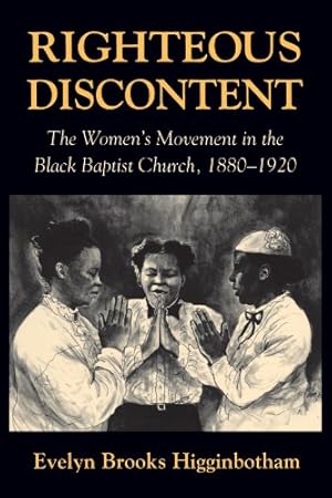 Seller image for Righteous Discontent: The Womens Movement in the Black Baptist Church, 18801920 by Higginbotham, Evelyn Brooks [Paperback ] for sale by booksXpress