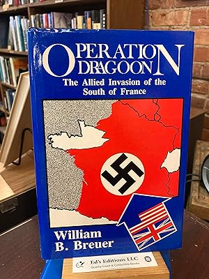 Image du vendeur pour Operation Dragoon: The Allied Invasion of the South of France mis en vente par Ed's Editions LLC, ABAA