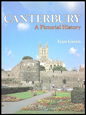 CANTERBURY-- A Pictorial History by Ivan Green 1988