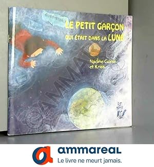 Imagen del vendedor de Le Petit Garon Qui tait Dans La Lune a la venta por Ammareal