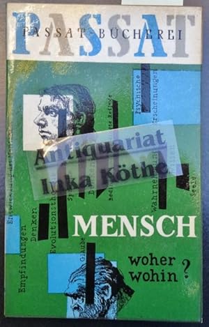 Mensch - woher, wohin? : Eine populärwissenschaftliche Betrachtung psychischer Erscheinungen - Üb...