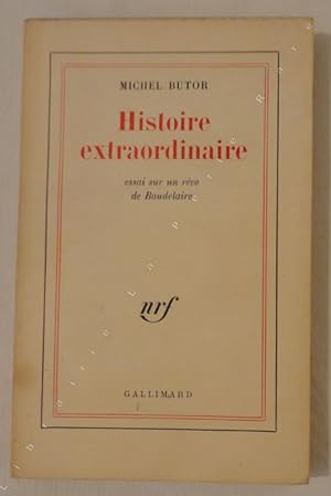 Immagine del venditore per Histoire extraordinaire. Essai sur un rve de Baudelaire. venduto da Librairie La Perle Rare