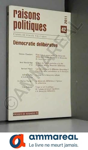 Seller image for Raisons politiques, N 42, 2011 : Dmocratie dlibrative for sale by Ammareal