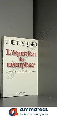 Seller image for L'EQUATION DU NENUPHAR. Les plaisirs de la science for sale by Ammareal
